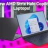 AMD Strix Halo Laptops Are Finally Becoming a Reality — But Are They Worth It?